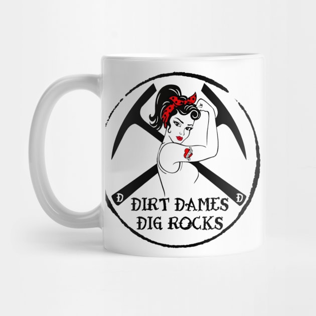 Dirt Dames Dig Rocks - Women's Rockhound designs - fossils, paleontology, geology, by I Play With Dead Things